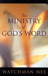 The Ministry of God's Word by Watchman Nee - Goodreads