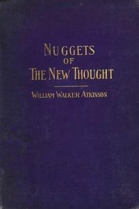 Nuggets of the New Thought: Several Things That Have Helped ...