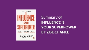 Influence is Your Superpower - Book Summary - PropelHer's ...