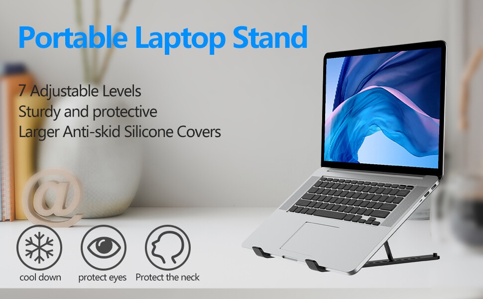 Portable laptop stand with 7 adjustable levels. Features include sturdy design, anti-skid covers, and benefits like cooling, eye protection, and neck support.