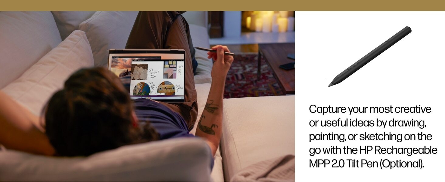 Capture your most creative or useful ideas by drawing, painting, or sketching on the go with the HP Rechargeable MPP 2.0 Tilt Pen (optional)