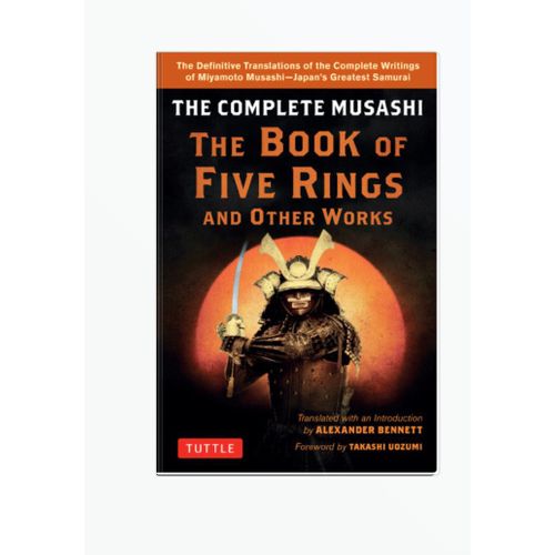 The Complete Musashi The Book of Five Rings and Other Works Book By Miyamoto Musashi