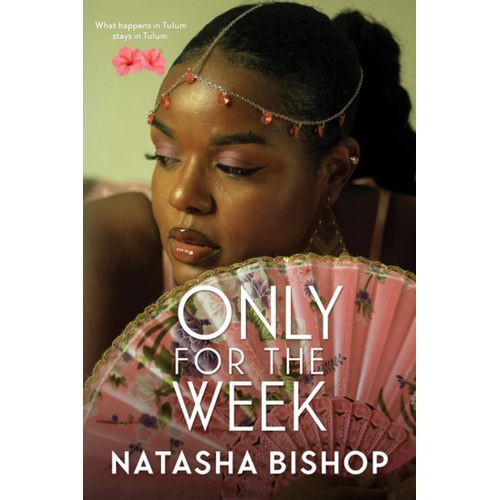 Only For The Week by Natasha Bishop