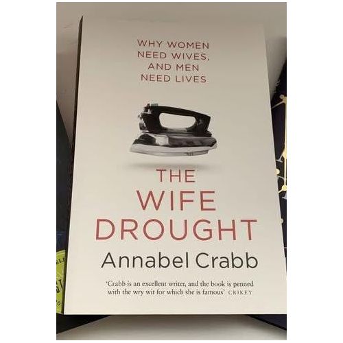 The Wife Drought byAnnabel CrabbAuthor