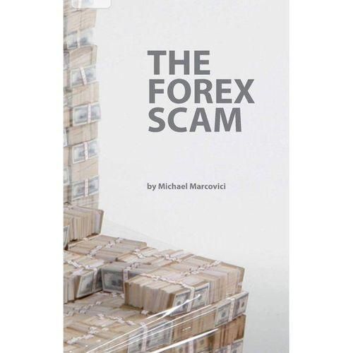 The Forex Scam - What You Must Know About Forex Online