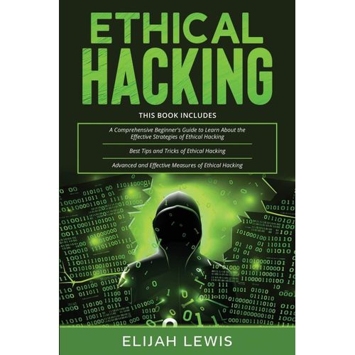 Ethical Hacking Book By Elijah Lewis