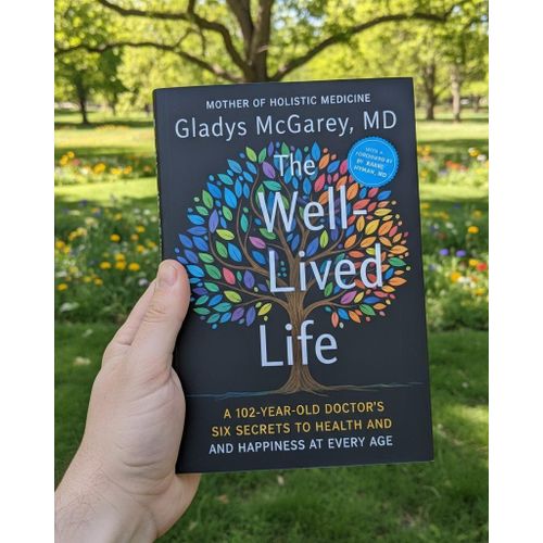 The Well Lived Life Book By Gladys McGarey