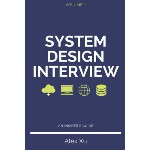 System Design Interview - An Insiders Guide