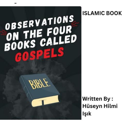 Observations on the Four Books Called Gospels Book By Hüseyin Hilmi Işık