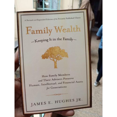 Family Wealth Creation & Preservation Book By James E. Hughes Jr.