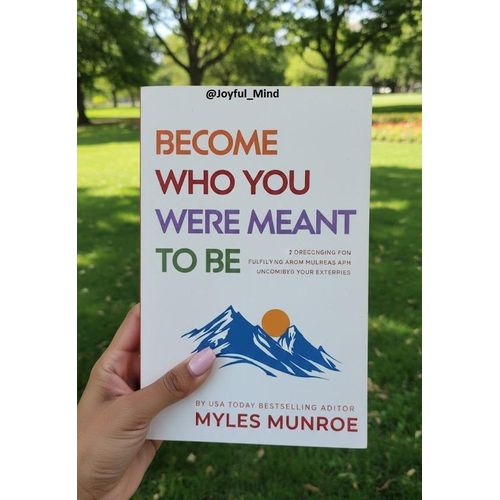 Become Who You Were Meant To Be Book By Myles Munroe