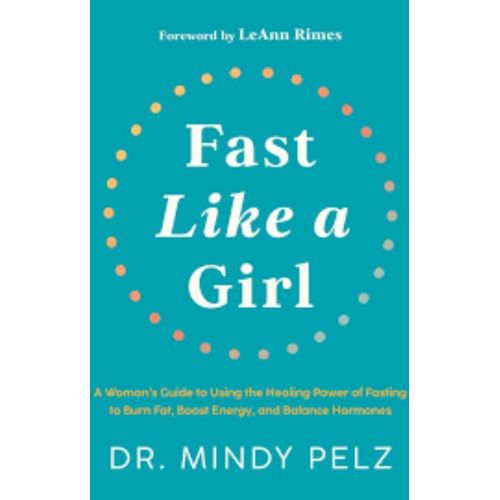 Fast Like a Girl Book by Dr Mindy Pelz