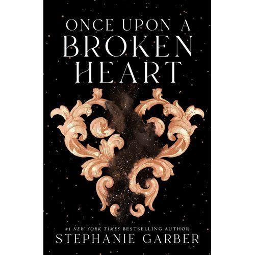 Once Upon A Broken Heart - Once Upon A Broken Heart Book 1 By Stephanie