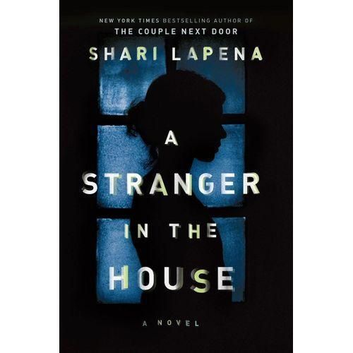 A Stranger in the House Book by Shari Lapena