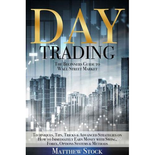 DAY TRADING BY MATTHEW STOCK