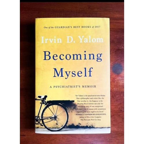 Becoming Myself: A Psychiatrist's Memoir Book By Irvin D. Yalom