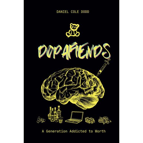 Dopafiends Book By Daniel Cole Dodd