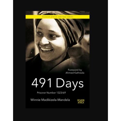 491 Days: Prisoner Number 1323/69" Book By Winnie Madikizela-Mandela