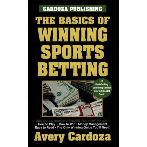 The Basics of Winning Sports Betting One Quick Reading Shows You How to Win Book By Avery Cardoza