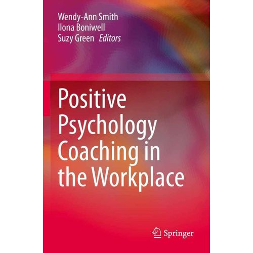 Positive Psychology Coaching in the Workplace Book