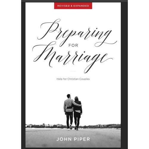 Preparing for Marriage Help for Christian Couples Book By John Piper