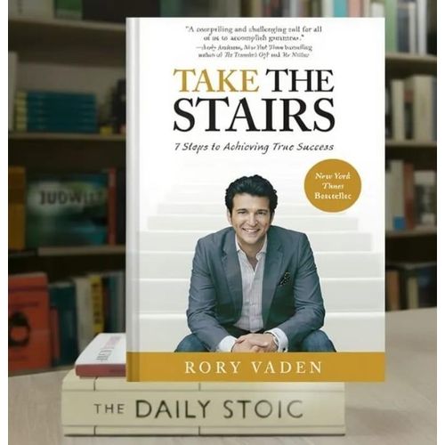 Take the Stairs Book: 7 Steps to Achieving True Success