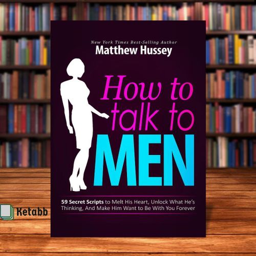 HOW TO TALK TO MEN BY MATHEW HUSSEY