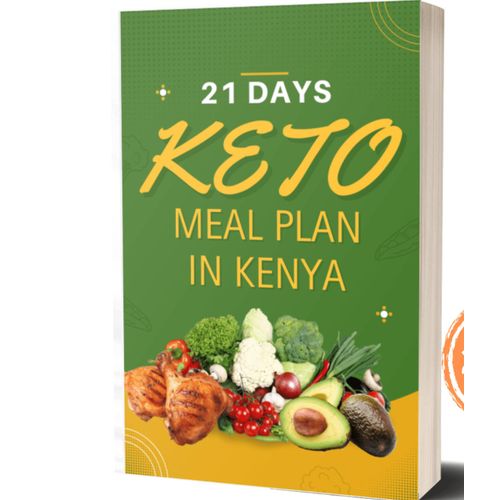 21 DAYS KETO MEAL PLAN IN KENYA