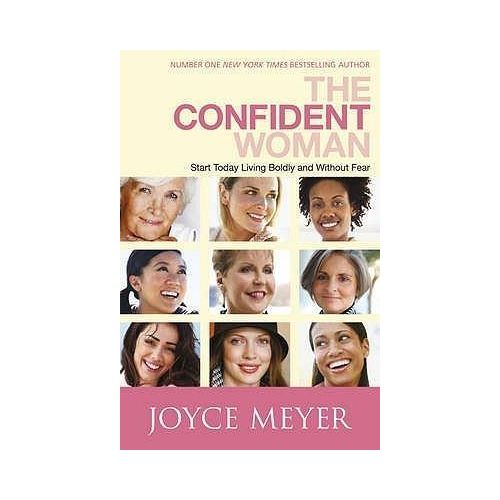 The Confident Woman by Joyce Meyer