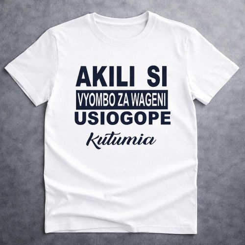 Unisex white Graphic T-Shirt Akili Si Vyombo Za Wageni Usiogope Kutumia Premium Cotton Casual Wear