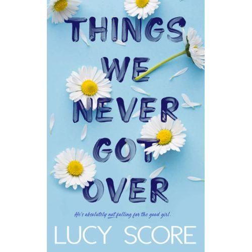 Things We Never Got Over