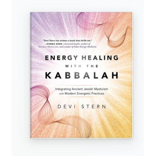 Energy Healing with the Kabbalah Integrating Ancient Jewish Mysticism with Modern Energetic Practices Book By Devi Stern
