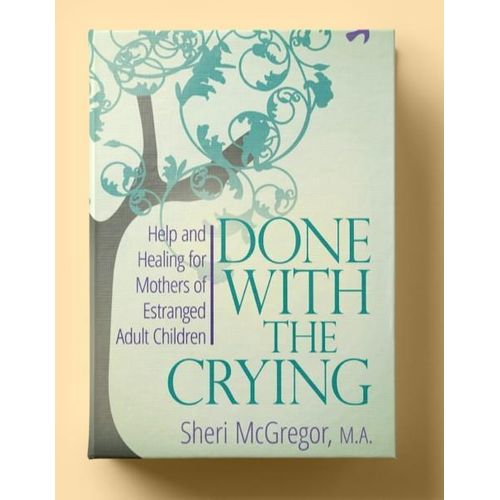 Done With The Crying Book By Sheri McGregor MA