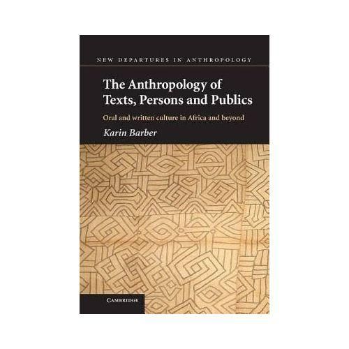 The Anthropology Of Texts, Persons And Publics