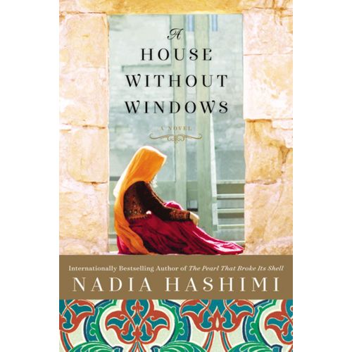 A House Without Windows - Nadia Hashimi