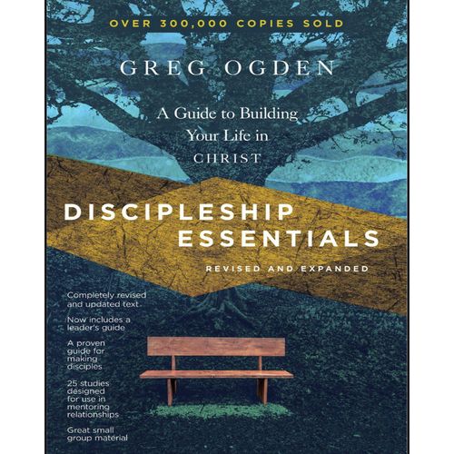 Discipleship Essentials: A Guide to Building Your Life in Christ Book by Greg Ogden