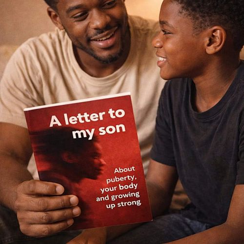 A Letter to My Son About Puberty Your Body and Growing Up Strong