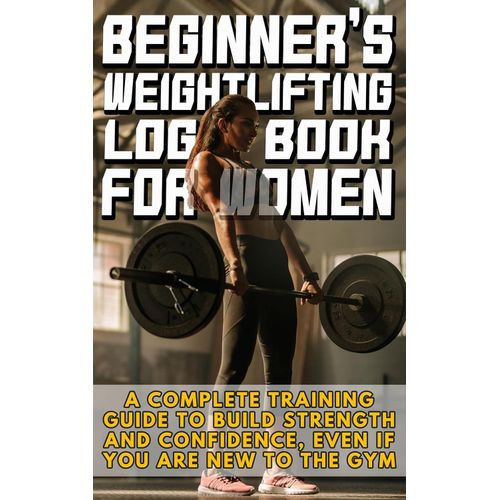 Beginner's Weightlifting Log