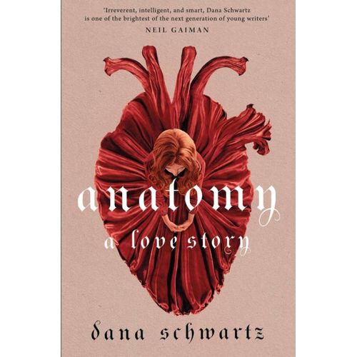Anatomy: A Love Story Book by Dana Schwartz