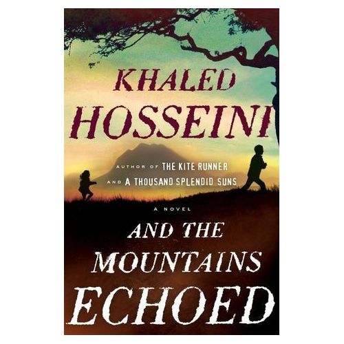 And the Mountains Echoed by Khaled Hosseini