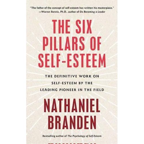 The Six Pillars of Self-Esteem Book by Nathaniel Branden