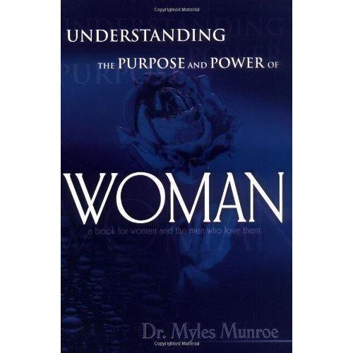 Understanding The Purpose Power Of Woman Book By Myles Munroe