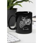 BORN TO RIDE CERAMIC MUG