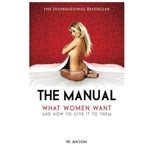 Jumia Books The Manual: What Women Want And How To Give It To Them Book By W. Anton