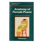 Jumia Books Anatomy Of Female Power Book By Chinweizu Ibekwe