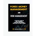 Junxia FOREX MONEY MANAGEMENT AND RISK MANAGEMENT Book By Abraham Robert. C