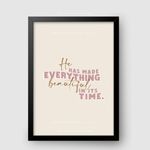 WaKi He Has Made Everything Beautiful In Its Time Black Frame A2