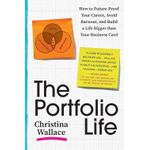 Books  The Portfolio Life: Future-Proof Your Career and Craft a Life Worthy of You Book by Christina Wallace