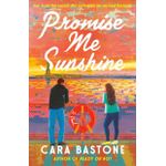 Promise Me Sunshine Book by Cara Bastone 