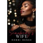 "Somebody's Wife" Book By Robbi Renee